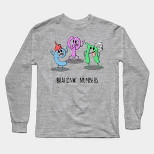 Irrational Numbers Long Sleeve T-Shirt